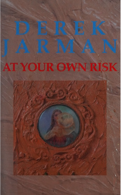 Jarman Derek. At Your Own Risk